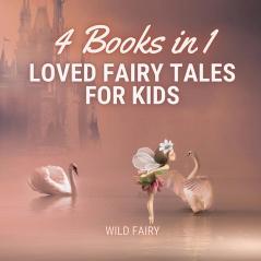 Loved Fairy Tales for Kids: 4 Books in 1