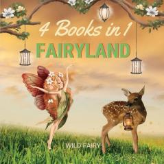 Fairyland: 4 Books in 1