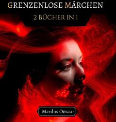 Grenzenlose Märchen: 2 Bücher in 1