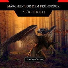 Märchen vor dem Frühstück: 2 Bücher in 1