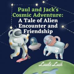 Paul and Jack's Cosmic Adventure