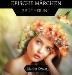 Epische Märchen: 2 Bücher in 1