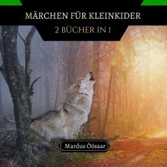 Märchen für Kleinkinder: 2 Bücher in 1