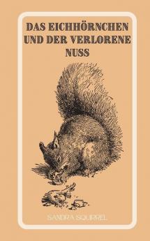 Das Eichhörnchen Und Der Verlorene Nuss (German Edition)