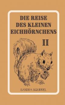 Die Reise Des Kleinen Eichhörnchens (German Edition)