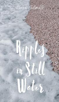 Ripples in Still Water