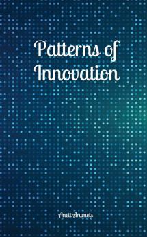 Patterns of Innovation