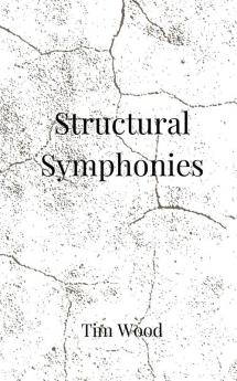 Structural Symphonies
