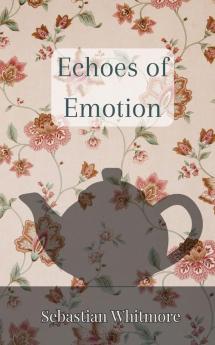 Echoes of Emotion