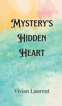 Mystery's Hidden Heart