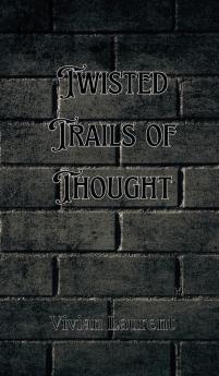 Twisted Trails of Thought