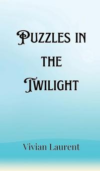 Puzzles in the Twilight