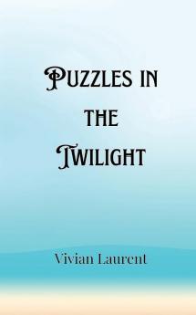 Puzzles in the Twilight