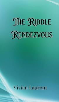 The Riddle Rendezvous