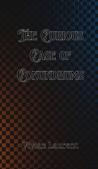 The Curious Case of Conundrums