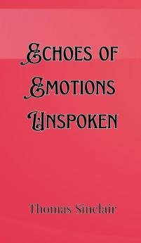 Echoes of Emotions Unspoken