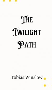 The Twilight Path