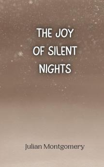 The Joy of Silent Nights