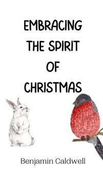 Embracing the Spirit of Christmas