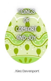 Tidings of Comfort and Joy