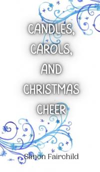 Candles Carols and Christmas Cheer