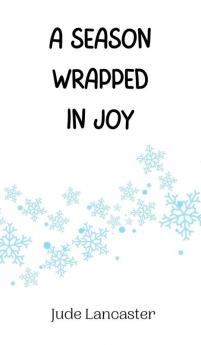 A Season Wrapped in Joy