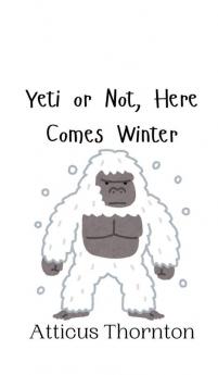 Yeti or Not Here Comes Winter
