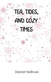 Tea Tides and Cozy Times