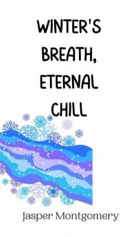 Winter's Breath Eternal Chill