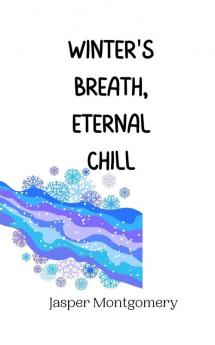 Winter's Breath Eternal Chill