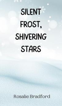 Silent Frost Shivering Stars