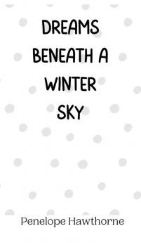 Dreams Beneath a Winter Sky