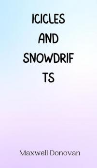 Icicles and Snowdrifts