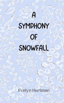 A Symphony of Snowfall