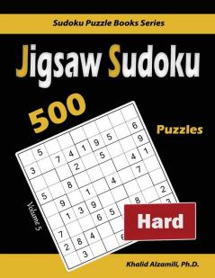 Jigsaw Sudoku: 500 Hard Puzzles (Sudoku Puzzle Books)