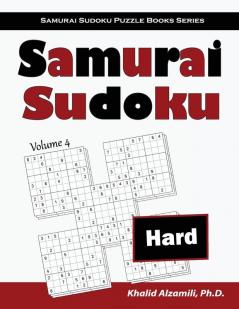 Samurai Sudoku: 500 Hard Sudoku Puzzles Overlapping into 100 Samurai Style: 4 (Samurai Sudoku Puzzle Books)