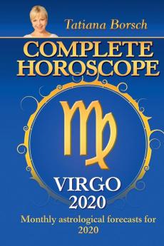 Complete Horoscope Virgo 2020: Monthly Astrological Forecasts for 2020