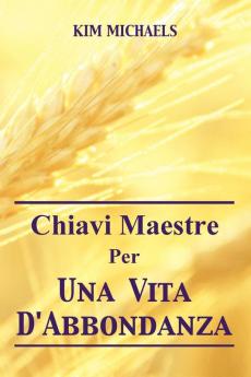 Chiavi Maestre Per Una Vita D'Abbondanza