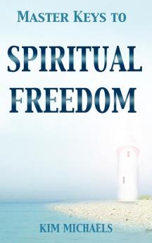 Master Keys to Spiritual Freedom