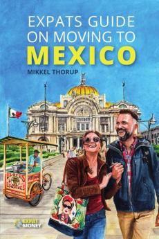 Expats Guide on Moving to Mexico