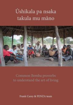 Home Ecomomics 5 PB Zambia: Common Bemba proverbs to understand the art of living