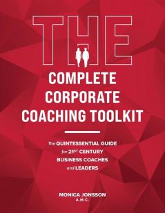 The Complete Corporate Coaching Toolkit