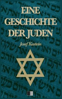 Eine Geschichte der Juden (Vollständige Ausgabe)