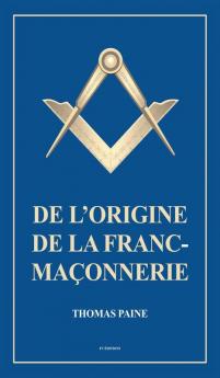 De l'origine de la Franc-Maçonnerie