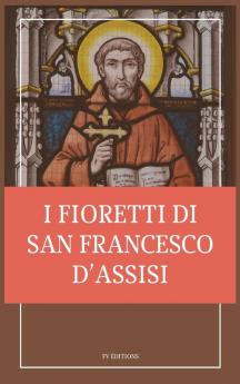 I fioretti di san Francesco: Stampa Grande