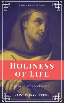 Holiness of Life (Annotated): Easy to Read Layout