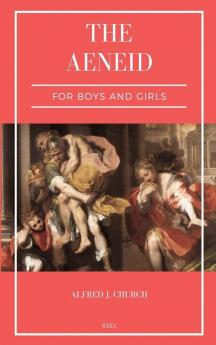 The Aeneid for Boys and Girls
