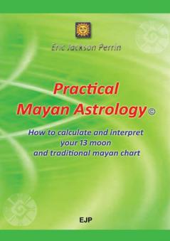 Practical Mayan Astrology