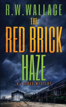 The Red Brick Haze: A Tolosa Mystery: 0 (Tolosa Mysteries)