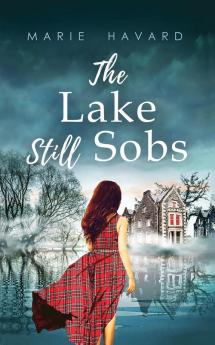 The Lake Still Sobs: The secret of Lochan Wynd